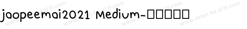 jaopeemai2021 Medium字体转换